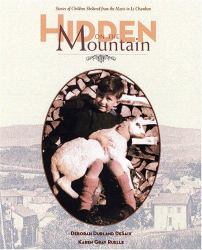 Hidden on the Mountain : Stories of Children Sheltered from the Nazis in le Chambon
