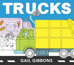Trucks : An Engaging Introduction to Dump Trucks, Fire Trucks, Cement Mixers, and More