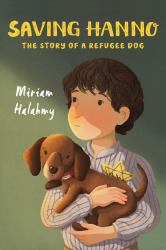 Saving Hanno : The Story of a Refugee Dog