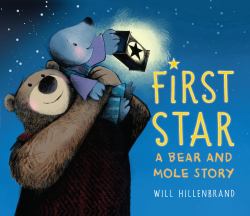 First Star : A Bear and Mole Story
