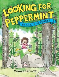 Looking for Peppermint : Or Life in the Forest
