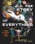 The Story of Everything : The Story of You!