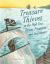 Treasure Thieves on the High Seas : Pirates, Privateers, and Plunder