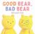 Good Bear, Bad Bear Good Bear, Bad Bear