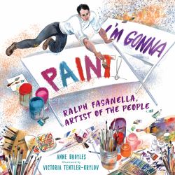 I'm Gonna Paint : Ralph Fasanella, Artist of the People