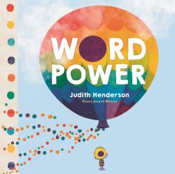 Word Power : Celebrate What Words Can Do!