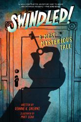 Swindled : A Most Mysterious Tale