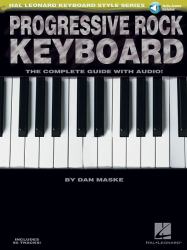 Progressive Rock Keyboard the Complete Guide with Online Audio!