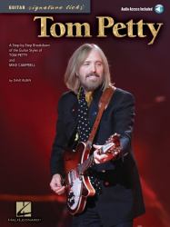 Tom Petty - Guitar Signature Licks : A Step-By-Step Breakdown of the Guitar Styles of Tom Petty and Mike Campbell