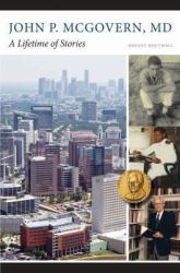 John P. Mcgovern, MD : A Lifetime of Stories