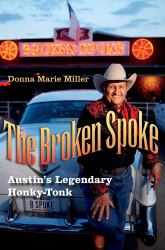 The Broken Spoke : Austin's Legendary Honky-Tonk