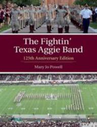 The Fightin' Texas Aggie Band : 125th Anniversary Edition