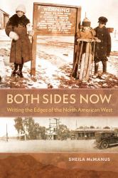 Both Sides Now : Writing the Edges of the North American West