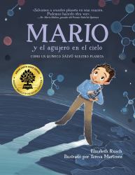Mario y el Agujero en el Cielo (Spanish Edition) : Cómo un Químico Salvó Nuestro Planeta