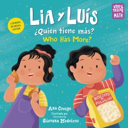 Lia y Luís: ¿Quién Tiene Más? / Lia and Luis: Who Has More? (Spanish Bilingual Edition)