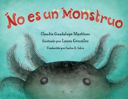 No Es un Monstruo (Spanish Edition)