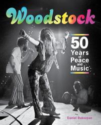 Woodstock : 50 Years of Peace and Music