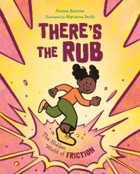 There's the Rub : The Hidden World of Friction