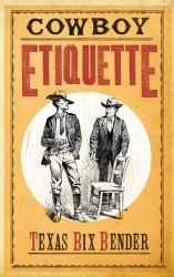 Cowboy Etiquette - New