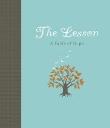The Lesson : A Fable of Hope