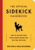 The Official Sidekick Handbook : How to Let Someone Else Hog the Spotlight While You Loosen Your Belt and Take a Nap