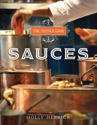 The French Cook: Sauces : Sauces