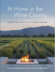 At Home in the Wine Country : Architecture and Design in the California Vineyards