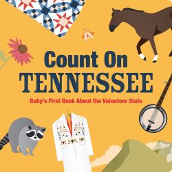 Count on Tennessee : Baby's First Book about the Volunteer State