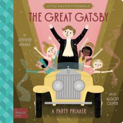 The Great Gatsby : A BabyLit® Party Primer