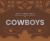What I Know about Cowboys