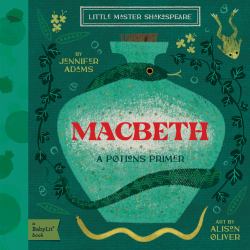 Macbeth : A BabyLit® Potions Primer