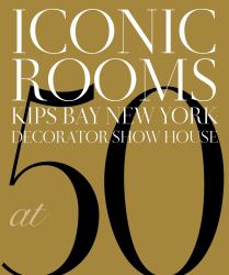 Iconic Rooms : Kips Bay New York Decorator Show House At 50