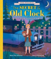 The Secret of the Old Clock : A Nancy Drew Detective Story