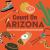 Count on Arizona : Baby's First Book about the Grand Canyon State