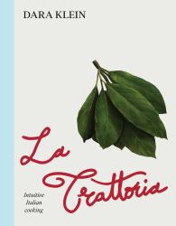 Trattoria : Intuitive Italian Cooking