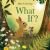 What If? What If?