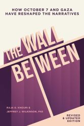 The Wall Between : How October 7 and Gaza Have Reshaped the Narratives