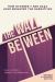 The Wall Between : How October 7 and Gaza Have Reshaped the Narratives
