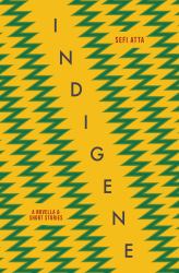 Indigene : A Novella and Short Stories