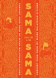 Sama Sama : Comfort Food from My Mixed Malaysian Kitchen