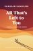 All That's Left to You : A Novella and Other Stories