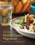 The New Middle Eastern Vegetarian : Modern Recipes from Veggiestan - 10-Year Anniversary Edition