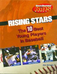 Rising Stars : The 10 Best Young Players in Baseball