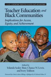 Teacher Education and Black Communities : Implications for Access, Equity and Achievement