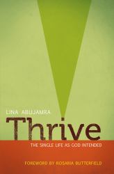 Thrive : The Single Life As God Intended