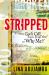 Stripped : When God's Call Turns from Yes! to Why Me?