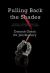 Pulling Back the Shades : Erotica, Intimacy, and the Longings of a Woman's Heart