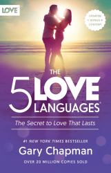 The 5 Love Languages : The Secret to Love That Lasts