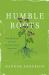 Humble Roots : How Humility Grounds and Nourishes Your Soul