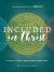 Included in Christ : Living a New Story from Ephesians (a Bible Study)